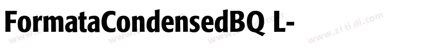 FormataCondensedBQ L字体转换 FormataCondensedBQ L字体转换